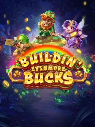 Buildin Even More Bucks - FULLBET138