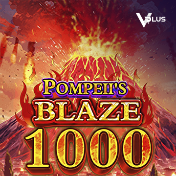 Pompeii``s Blaze 1000 - FULLBET138