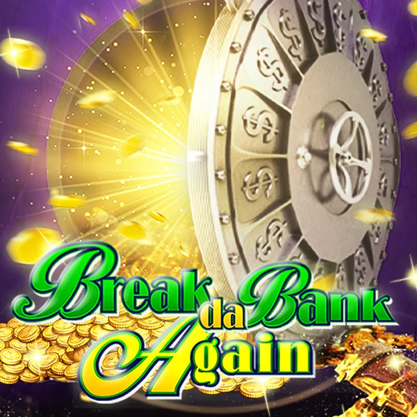 Break da Bank Again - FULLBET138